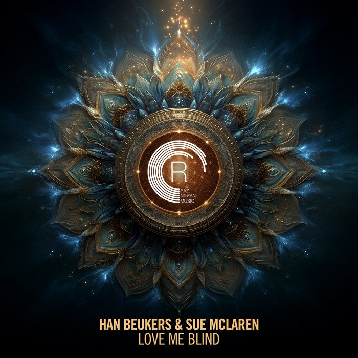 Albumcover voor 'Love Me Blind' van Han Beukers en Sue Mclaren, met een kleurrijke mandala-achtergrond en het Raz Nitzan Music-logo in het midden.